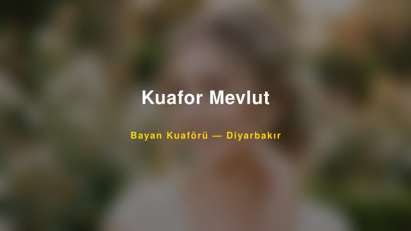 Kuafor Mevlut — Diyarbakır Kır Düğünü Mekanı Rehberi